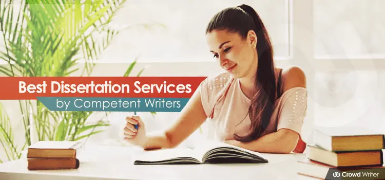 Best Dissertation Writing Services By Top Competent Writers From UK With Originality And Confidentiality