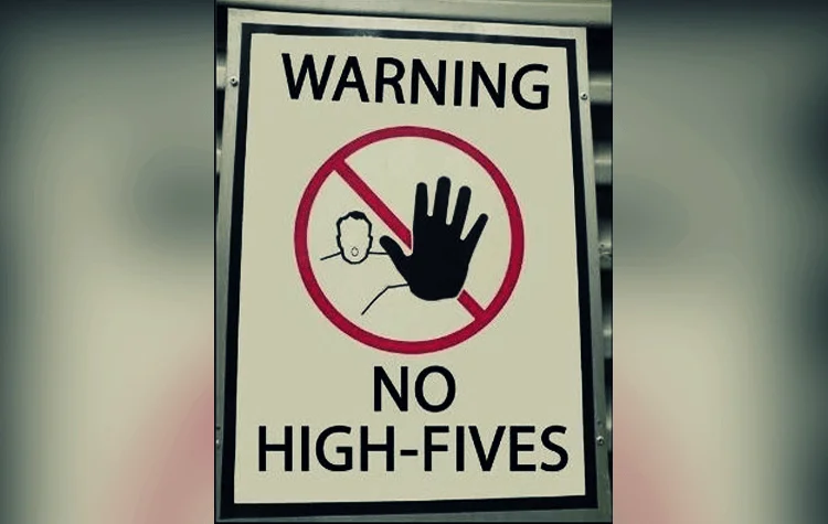 No High Fives And Hugs